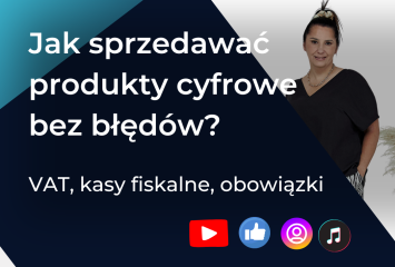 Jak sprzedawać produkty elektroniczne? VAT, zwolnienia z kasy fiskalnej i obowiązki sprzedawcy