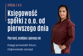 Księgowość spółki z o.o. – jak ją ustawić od pierwszego dnia